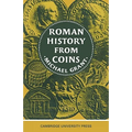 Roman History from Coins: Some Uses of the Imperial Coinage to the Historian