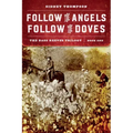 Follow the Angels, Follow the Doves: The Bass Reeves Trilogy, Book One