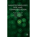 Nanotechnology, Risk and Communication