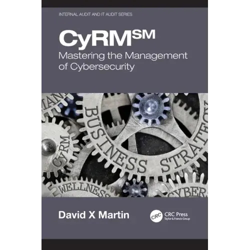 Cyrm: Mastering the Management of Cybersecurity