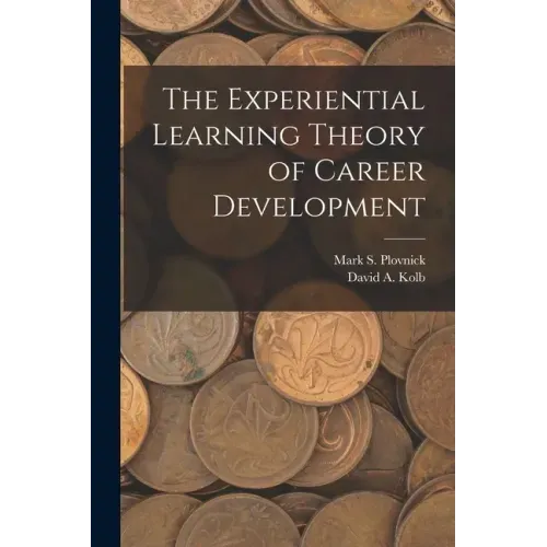 The Experiential Learning Theory of Career Development