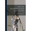 On the Interpretation of Statutes