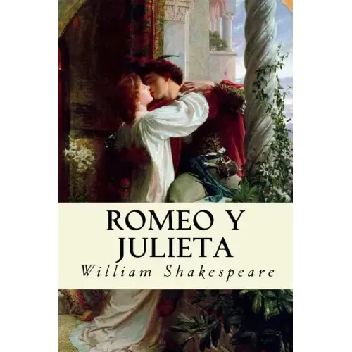 Romeo y Julieta (Spanish Edition)