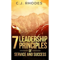 7 Leadership Principles of Service and Success