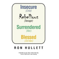 Insecure Rebellious Surrendered Blessed: (Child) (Teenager) (Man) (Old Man)