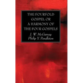 The Fourfold Gospel or a Harmony of the Four Gospels