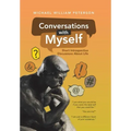 Conversations with Myself: Short Introspective Discussions About Life