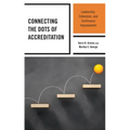Connecting the Dots of Accreditation: Leadership, Coherence, and Continuous Improvement