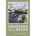 Crossing Paths: A Pacific Crest Trailside Reader