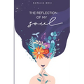 The reflection of my soul: Secrets of a story of self-healing.