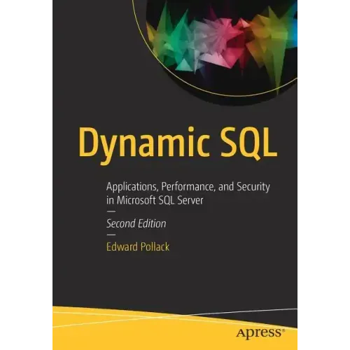 Dynamic SQL: Applications, Performance, and Security in Microsoft SQL Server