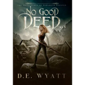 No Good Deed...