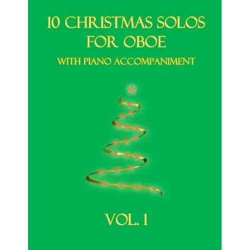 10 Christmas Solos for Oboe with Piano Accompaniment: Vol. 1