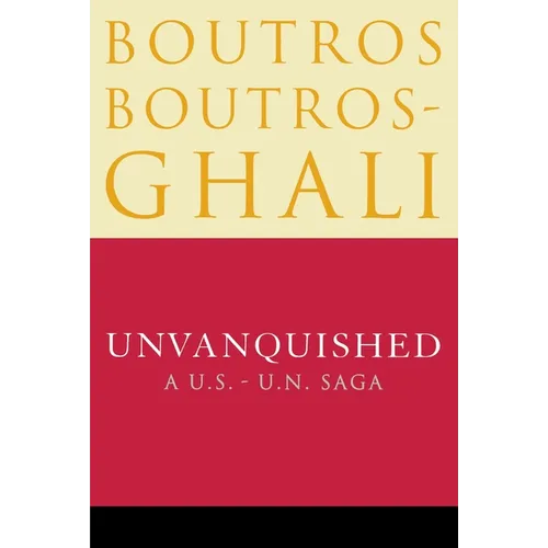 Unvanquished: A U.S.-U.N. Saga