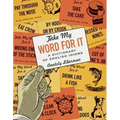 Take My Word for It: A Dictionary of English Idioms