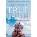 True Truth: Defending Absolute Truth in a Relativistic World
