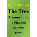 The Tree Trimmed into a Flagpole and other poems