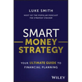 Smart Money Strategy: Your Ultimate Guide to Financial Planning