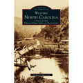 Western North Carolina: A Visual Journey Through Stereo Views and Photographs