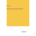 Miss Beecher's Domestic Receipt-Book