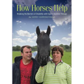 How Horses Help: Breaking the Barriers of Disability with Equine-Assisted Therapy