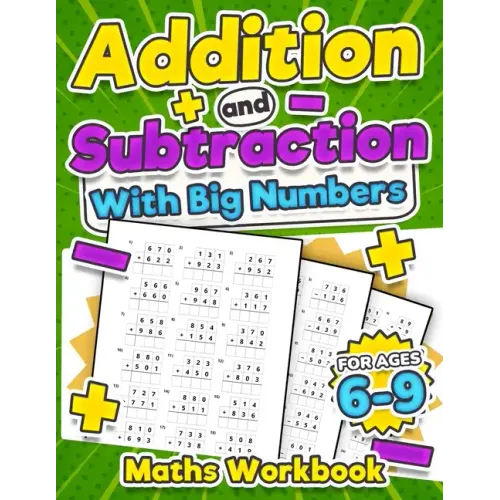 Addition and Subtraction Maths Workbook Kids Ages 6-9 Adding and Subtracting Timed Maths Test Drills Kindergarten, Grade 1, 2 and 3 Year 1, 2,3 and 4