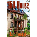 Hill House: A Harry Starke Novel