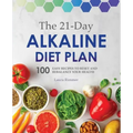 The 21-Day Alkaline Diet Plan: 100 Easy Recipes to Reset and Rebalance Your Health