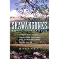 Shawangunks Trail Companion: A Complete Guide to Hiking, Mountain Biking, Cross-Country Skiing, and More Only 90 Miles from New York City