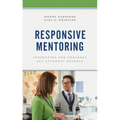 Responsive Mentoring: Supporting the Teachers All Students Deserve