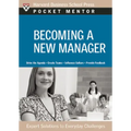 Becoming a New Manager: Expert Solutions to Everyday Challenges