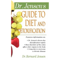 Dr. Jensen's Guide to Diet and Detoxification