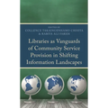 Libraries as Vanguards of Community Service Provision in Shifting Information Landscapes