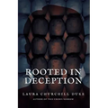 Rooted in Deception
