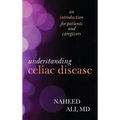 Understanding Celiac Disease: An Introduction for Patients and Caregivers