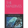 The Maldives: An Introduction to Diving and Snorkelling in the Tropics
