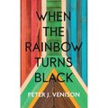 When The Rainbow Turns Black