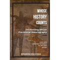 Whose History Counts?: Decolonising African Pre-colonial Historiography