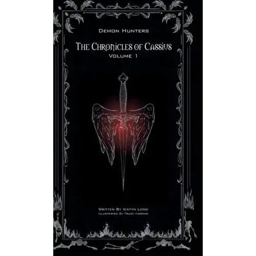The Chronicles of Cassius: Volume One