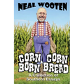 Corn Born & Corn Bread: A Collection of Southern Essays