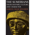 The Sumerians: Their History, Culture, and Character