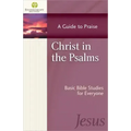 Christ in the Psalms: A Guide to Praise