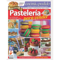 Pastelería para vender 1: Las recetas que gustan a todos