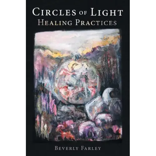 Circles of Light: Healing Practices
