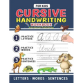 Cursive Handwriting Workbook For Kids: Cursive Handwriting Tracing Workbook For Kids Beginning Cursive, 3 in 1 Practice Workbook Included ( Alphabet -