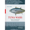 Tuna Wars: Powers Around the Fish We Love to Conserve