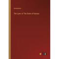 The Laws of The State of Kansas