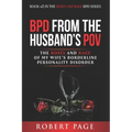 BPD from the Husband's POV: The Roses and Rage of My Wife's Borderline Personality Disorder