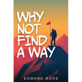 Why Not Find A Way