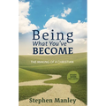 Being What You've Become: The Making of a Christian